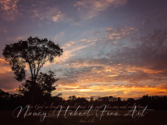 For God so loved the world that He gave...