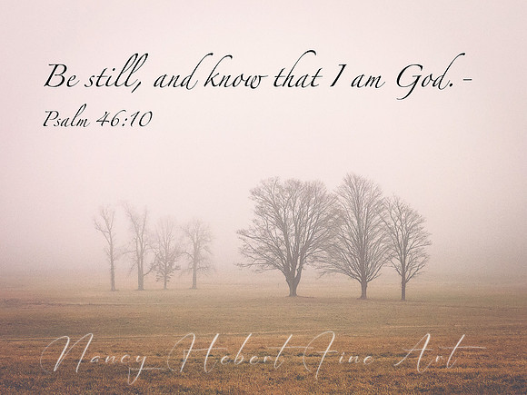 Be Still and know that I am God